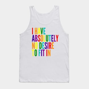 I Have Absolutely No Desire To Fit In Seven Primary Colors Tank Top